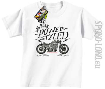 Motor I was born power styled - Koszulka dziecięca biała
