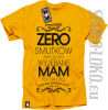 Zero smutków zero złości wyjebane mam po całości - Koszulka męska żółta